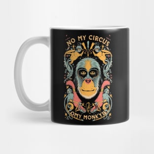 Not My Circus Not My Monkeys funny sarcastic messages sayings and quotes Mug